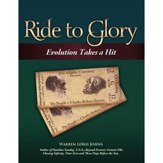 Ride to Glory: Evolution Takes a Hit Paperback, Warren L. Johns
