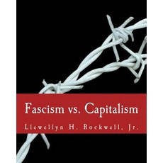 Fascism vs. Capitalism Paperback, Createspace Independent Publishing Platform
