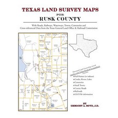 Texas Land Survey Maps for Rusk County Paperback, Arphax Publishing Co.