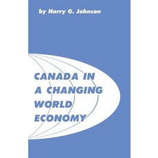 Canada in a Changing World Economy Paperback, University of Toronto Press