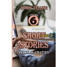 Story Telling Six: Short Stories Paperback, Percychatteybooks Publisher