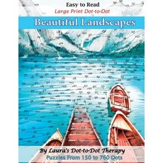 Easy to Read Large Print Dot-To-Dot Beautiful Landscapes: Puzzles from 150 to 760 Dots Paperback, Createspace Independent Publishing Platform