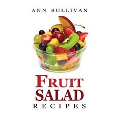 Fruit Salad Recipes Paperback, Createspace Independent Publishing Platform