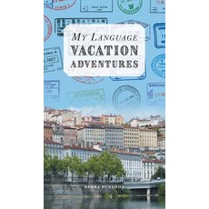 My Language Vacation Adventures Hardcover, FriesenPress