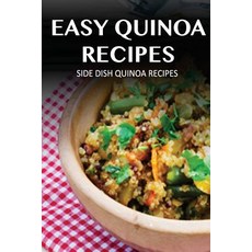 Side Dish Quinoa Recipes Paperback, Createspace Independent Publishing Platform