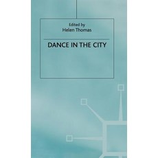 Dance in the City Hardcover, Palgrave MacMillan
