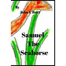 Samuel the Seahorse. Paperback, Blurb