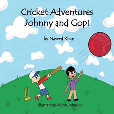 Cricket Adventures Johnny and Gopi Paperback, Naveed Khan
