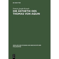Die �sthetik Des Thomas Von Aquin: Eine Genetische Und Systematische Analyse Hardcover, de Gruyter