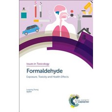 Formaldehyde: Exposure Toxicity and Health Effects Hardcover, Royal Society of Chemistry