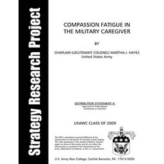 Compassion Fatigue in the Military Caregiver Paperback, Createspace Independent Publishing Platform