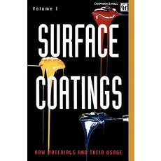 Surface Coatings: Volume 1 Raw Materials and Their Usage Paperback, Springer