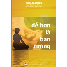Dễ Hơn La Bạn Tưởng: Thiền Tập Theo Khả Năng Của Bạn Paperback, United Buddhist Foundation