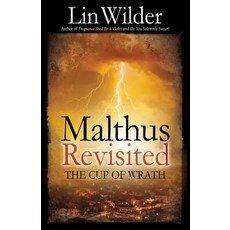 Malthus Revisited: The Cup of Wrath Paperback, Wilder Books