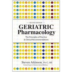 Geriatric Pharmacology: The Principles of Practice & Clinical Recommendations Paperback, Pesi Publishing & Media