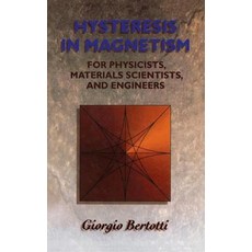Hysteresis in Magnetism: For Physicists Materials Scientists and Engineers Paperback, Academic Press
