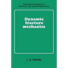 Dynamic Fracture Mechanics Paperback, Cambridge University Press