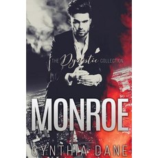 Monroe: The Dynastic Collection: Alpha Billionaire Romance Paperback, Createspace Independent Publishing Platform