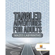 Tangled Adventures for Adults: Mazes Labyrinths Paperback, Activity Crusades