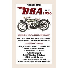 Book of the BSA Up to 1926 - Includes a 1927 Models Supplement Paperback, Veloce Enterprises, Inc.