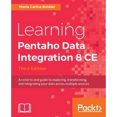 Learning Pentaho Data Integration 8 Ce - Third Edition Paperback, Packt Publishing