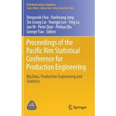 Proceedings of the Pacific Rim Statistical Conference for Production Engineering: Big Data Production Engineering and Statistics Hardcover, Springer