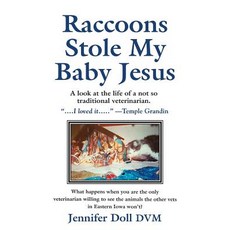 Raccoons Stole My Baby Jesus Paperback, Booklocker.com