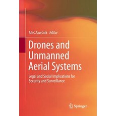 Drones and Unmanned Aerial Systems: Legal and Social Implications for Security and Surveillance Paperback, Springer