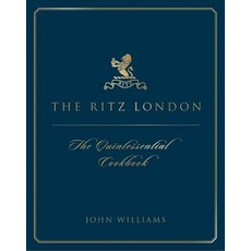 The Ritz - The Quintessential Cookbook Hardcover, Mitchell Beazley
