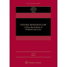 Natural Resources Law: A Place-Based Book of Problems and Cases Hardcover, Wolters Kluwer Law & Business