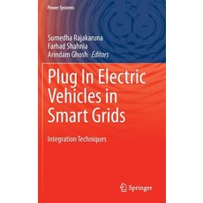 Plug in Electric Vehicles in Smart Grids: Integration Techniques Hardcover, Springer