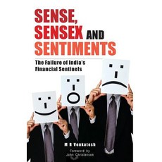 Sense Sensex and Setiments: The Failure of India's Financial Sentinels Paperback, K W Publishers Pvt Ltd