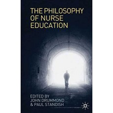 The Philosophy of Nurse Education Paperback, Palgrave