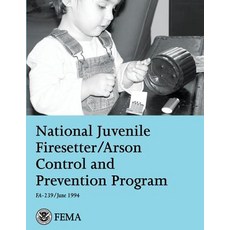 National Juvenile Firesetter/Arson Control and Prevention Program Paperback, Createspace