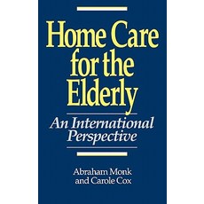 Home Care for the Elderly: An International Perspective Hardcover, Praeger