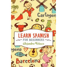 Learn Spanish: How to Master Spanish in Super-Fast Time Paperback, Createspace Independent Publishing Platform