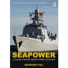 Seapower: A Guide for the Twenty-First Century Paperback, Routledge