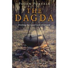 Pagan Portals - The Dagda: Meeting the Good God of Ireland Paperback, Moon Books