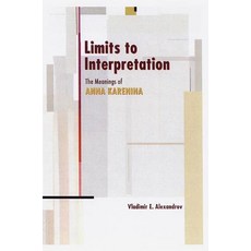 Limits to Interpretation: The Meanings of Anna Karenina Paperback, University of Wisconsin Press