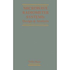 Microwave Radiometer Systems: Design and Analysis Hardcover, Artech House Publishers