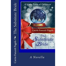 The Substitute Bride: A Novella Paperback, Createspace Independent Publishing Platform