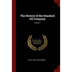 The History of the Standard Oil Company; Volume 1 Paperback, Andesite Press