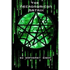 The Necronomicon Matrix Paperback, Createspace Independent Publishing Platform