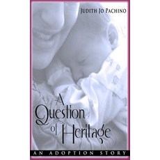 A Question of Heritage: An Adoption Story Paperback, Exhalebooks Publishing