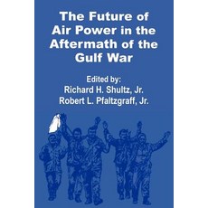 The Future of Air Power in the Aftermath of the Gulf War Paperback, University Press of the Pacific
