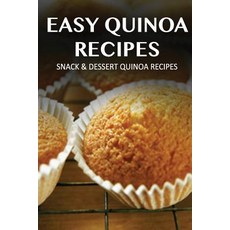 Snack & Dessert Quinoa Recipes Paperback, Createspace Independent Publishing Platform
