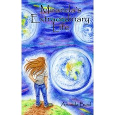 Miranda's Extraordinary Life: The Whole Story Paperback, Amanda Byrd