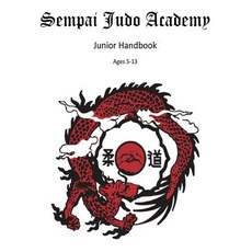 Sempai Judo Academy Rank Handbook: Juniors Edition Paperback, Createspace Independent Publishing Platform
