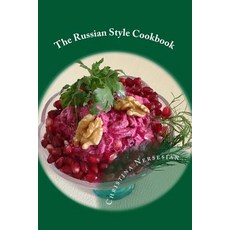 The Russian Style Cookbook Paperback, Createspace Independent Publishing Platform