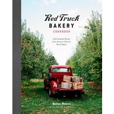 Red Truck Bakery Cookbook: Gold-Standard Recipes from America's Favorite Rural Bakery Hardcover, Clarkson Potter Publishers